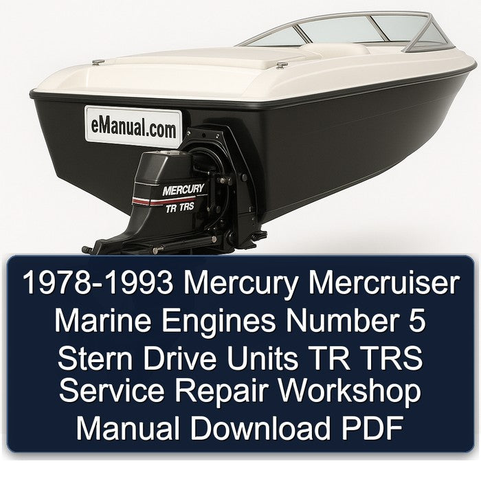 1978-1993 Mercury Mercruiser Marine Engines Number 5 Stern Drive Units Tr Trs Service Repair Workshop Manual PDF