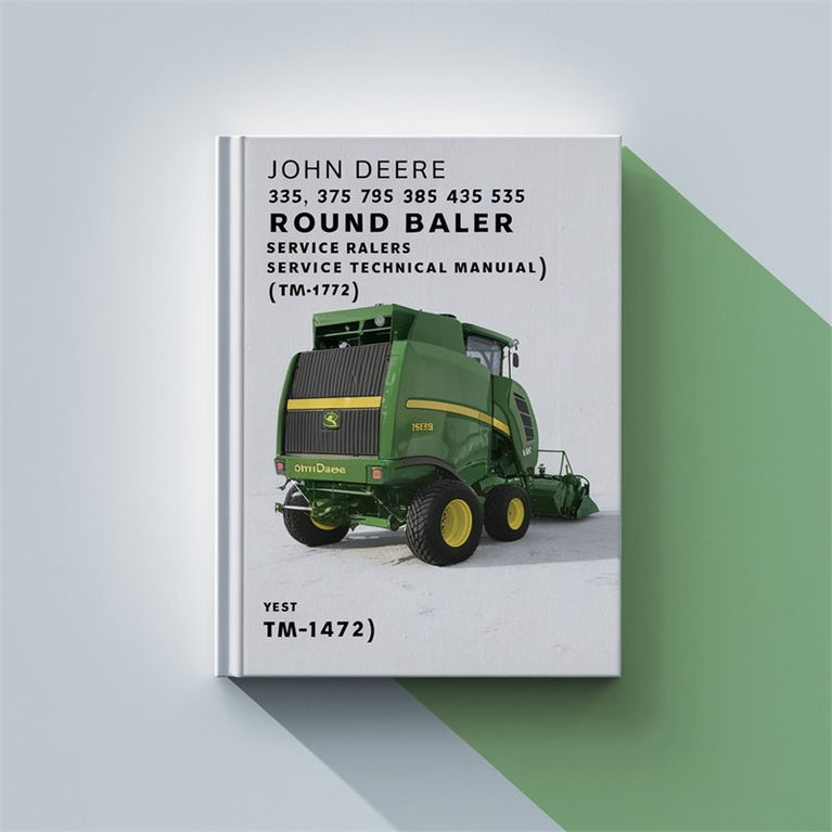 John Deere 335 375 385 435 535 Round Balers Service Technical Manual(TM1472) PDF