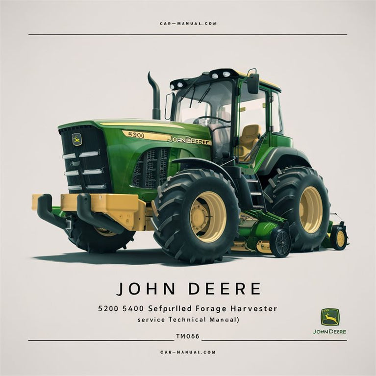 John Deere 5200 5400 Self-propelled Forage Harvester (TM1066) Service Repair Workshop Manual PDF