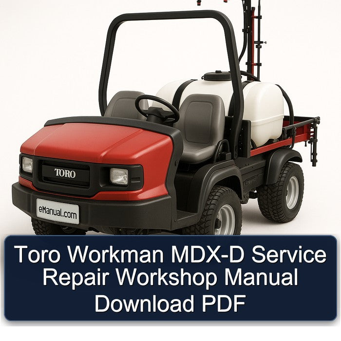 Toro Workman MDX-D Service Repair Workshop Manual PDF