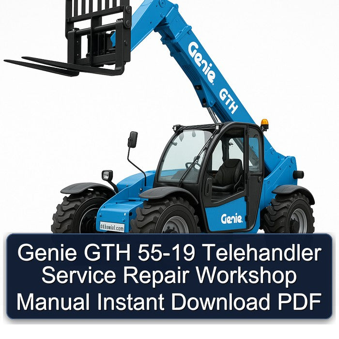 Genie GTH Telehandler 55 19 Service Repair Workshop Manual PDF