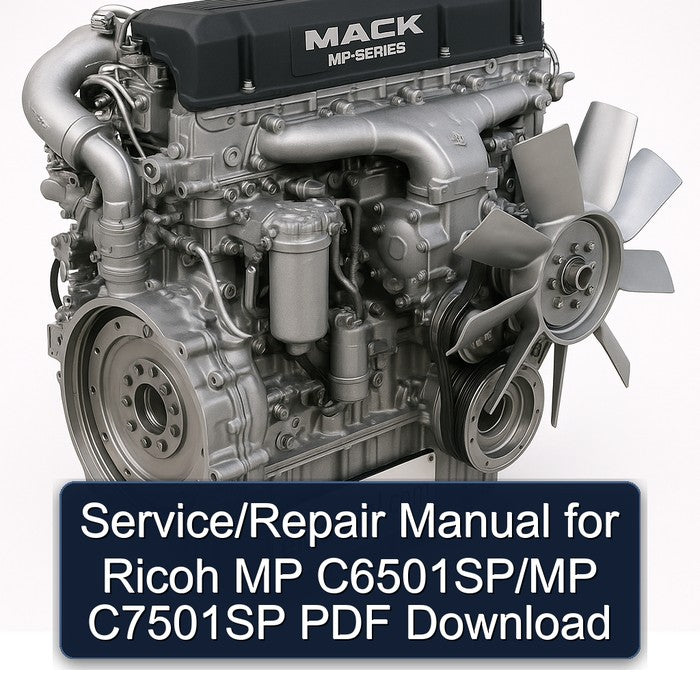 Mack MP Series Ricoh C6501sp/mp C7501SP Service Repair Workshop Manual PDF