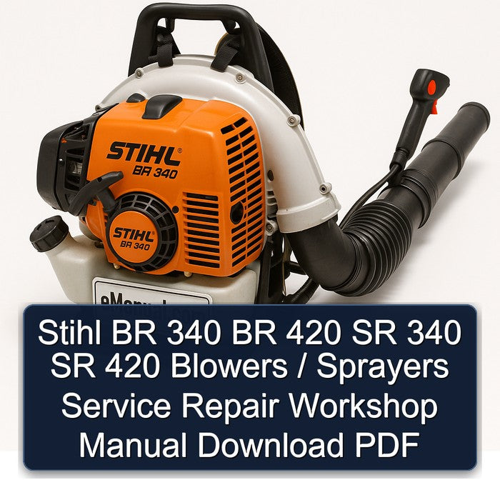 Stihl BR 340 420 SR Blowers / Sprayers Service Repair Workshop Manual PDF