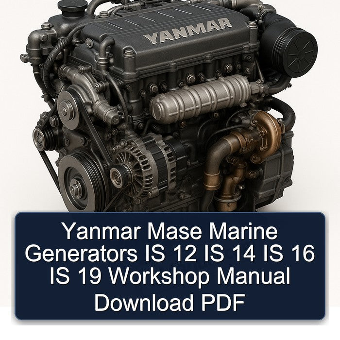 Isuzu Marine Yanmar Mase Generators IS 12 14 16 19 Service Repair Workshop Manual PDF