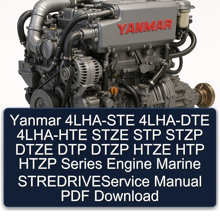 Yanmar 4LHA-STE 4LHA-DTE 4LHA-HTE Stze STP Stzp Dtze DTP Dtzp Htze HTP Htzp Series Engine Marine Stredriveservice Service Repair Workshop Manual PDF