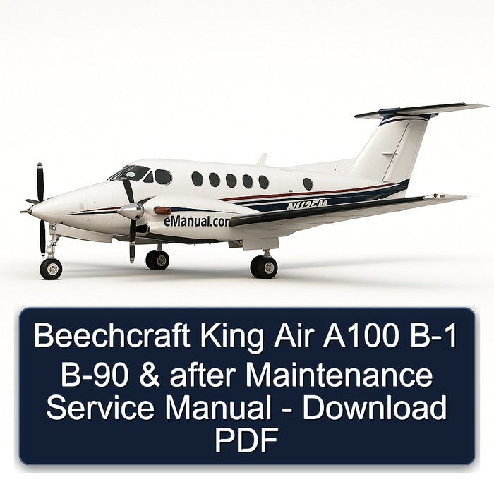 Beechcraft King Air A100 B-1 B-90 After Service Repair Workshop Manual PDF