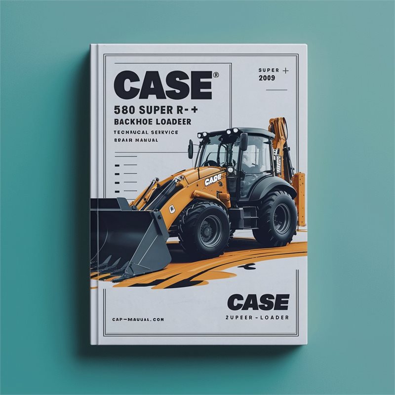 Case 580 Super R Backhoe Loader R+ Technical Service Repair Workshop Manual PDF