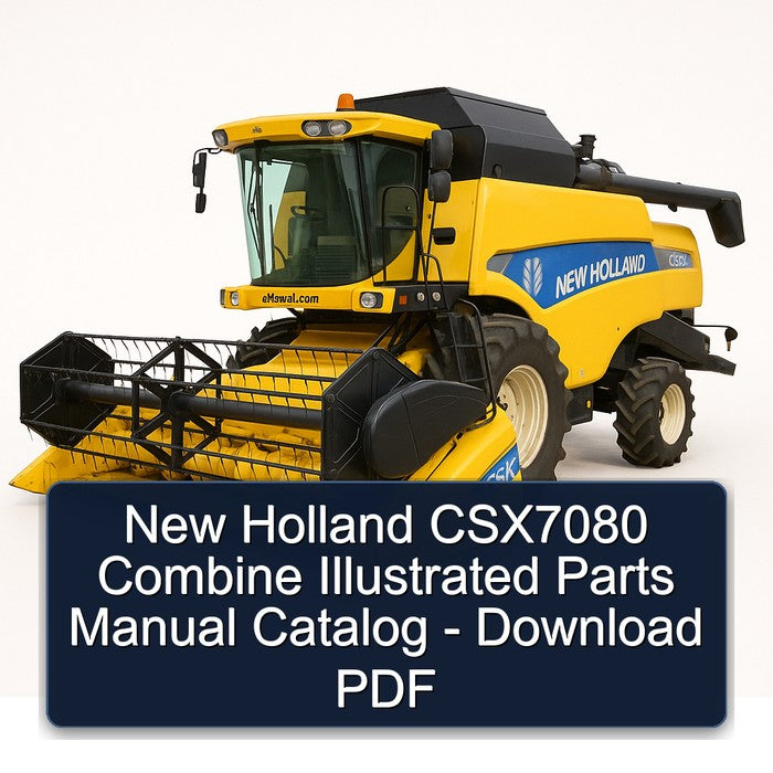 New Holland CSX7080 Combine Illustrated Parts Catalog PDF