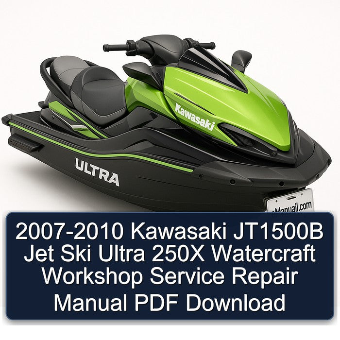2007-2010 Kawasaki JT1500B Jet Ski Ultra 250X Watercraft Service Repair Workshop Manual PDF