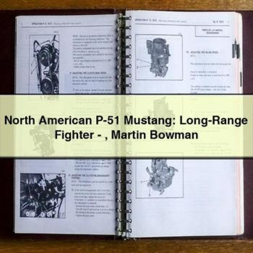 North American P-51 Mustang: Long-Range Fighter - Martin Bowman
