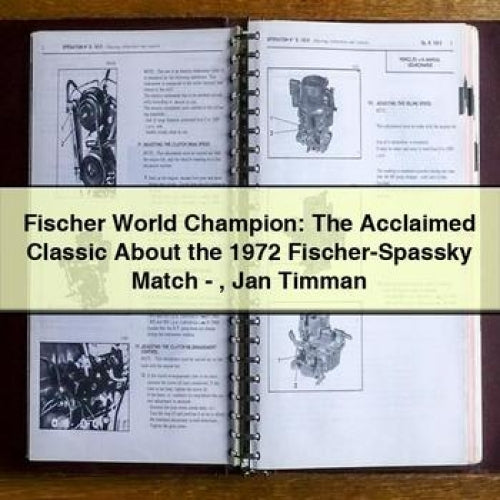 Fischer World Champion: The Acclaimed Classic About the 1972 Fischer-Spassky Match - Jan Timman