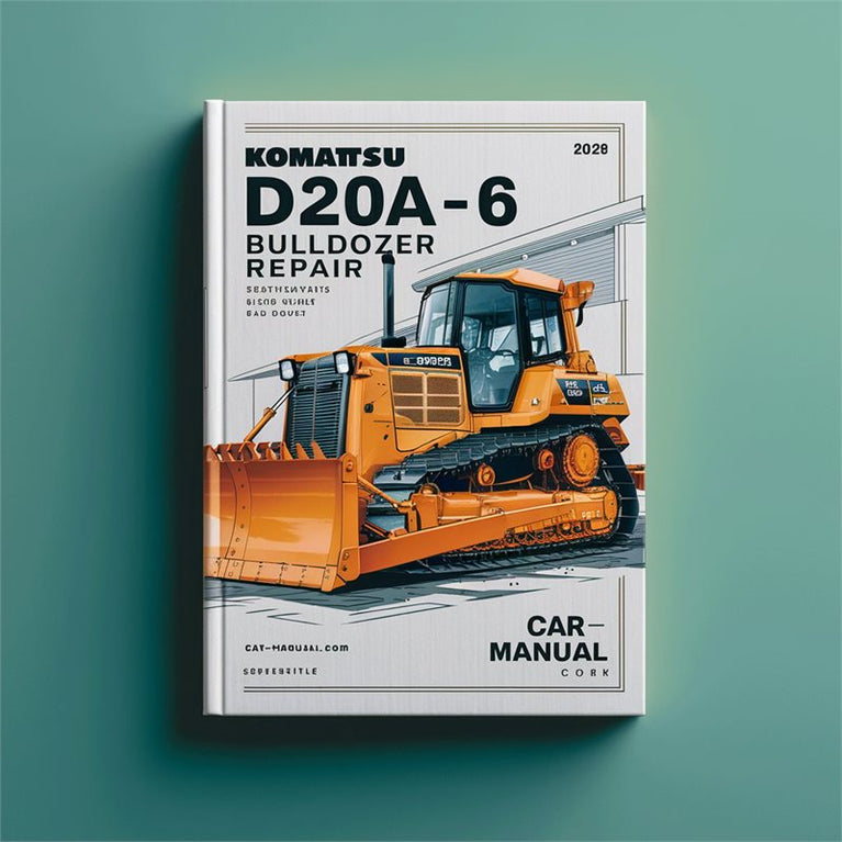 Komatsu D20A-6 Bulldozer WSM Service Repair Workshop Manual PDF
