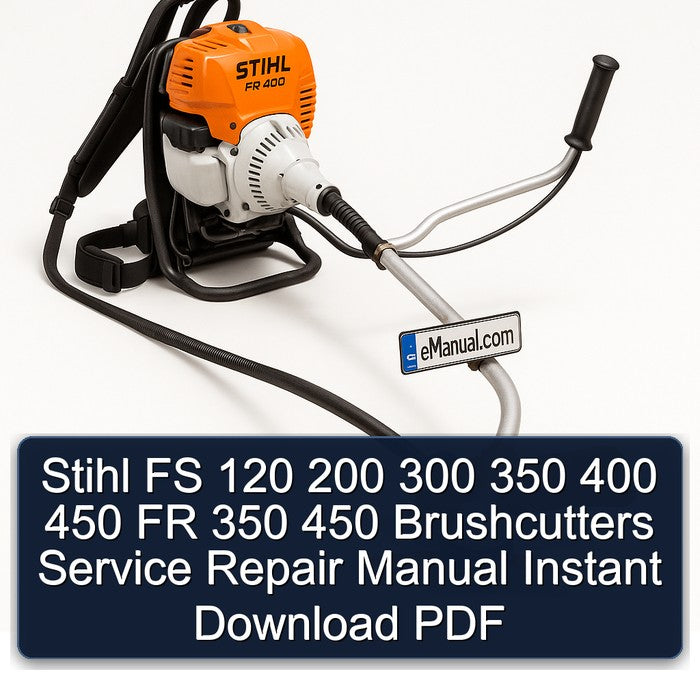 Stihl FS 120 200 300 350 400 450 FR Brushcutters Service Repair Workshop Manual PDF