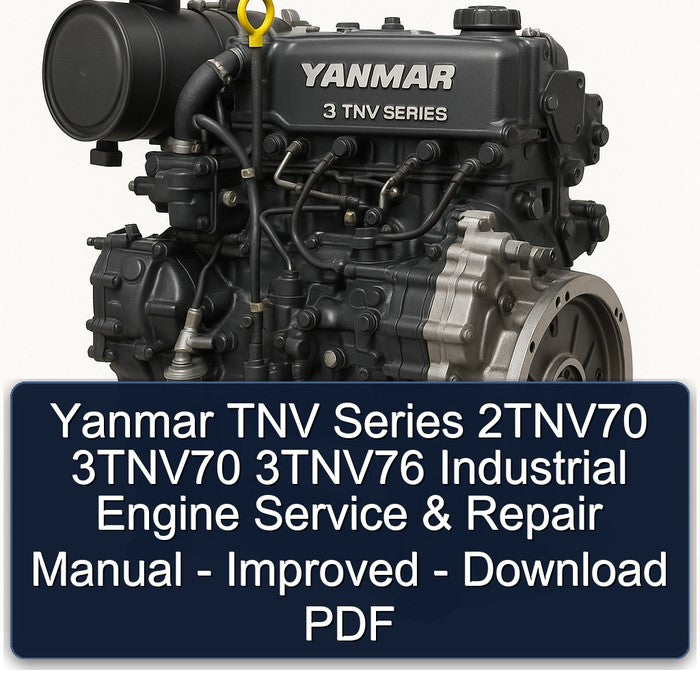 Yanmar TNV Series 2tnv70 3tnv70 3tnv76 Industrial Engine - Improved Service Repair Workshop Manual PDF