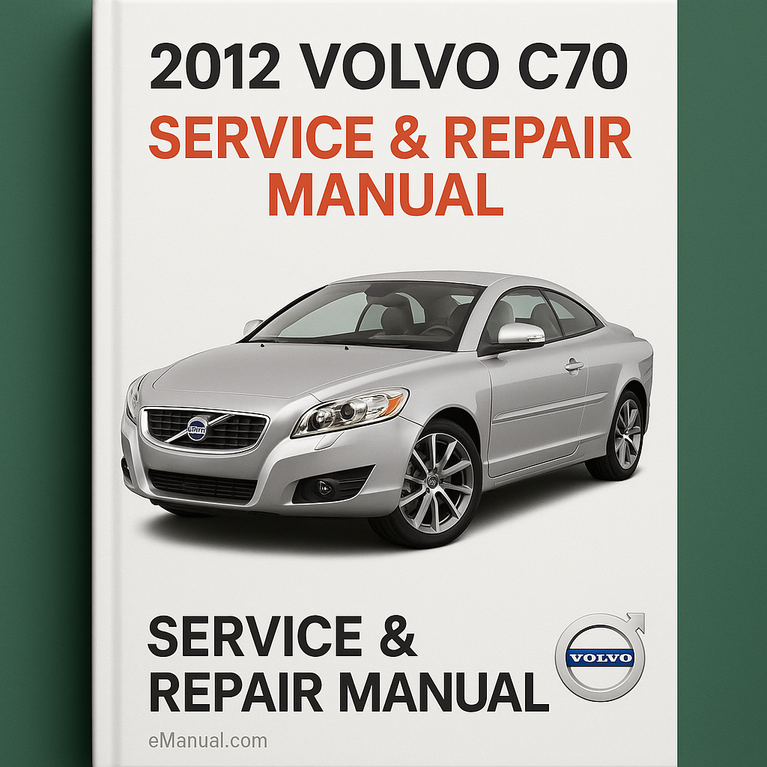 2012 Volvo C70 Service & Repair Manual