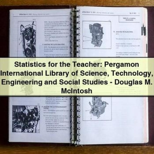 Statistics for the Teacher: Pergamon International Library of Science Technology Engineering and Social Studies by Douglas M. McIntosh