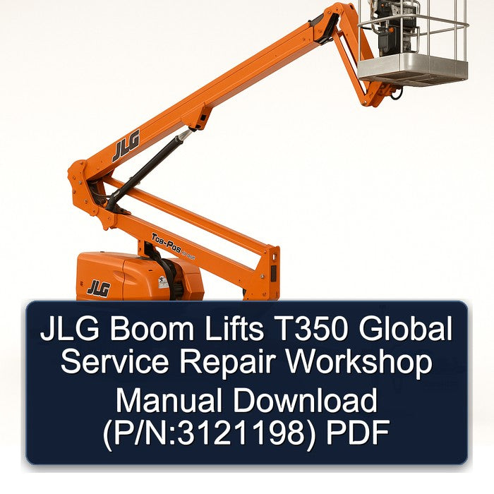 JLG Boom Lifts T350 Global (p/n:3121198) Service Repair Workshop Manual PDF