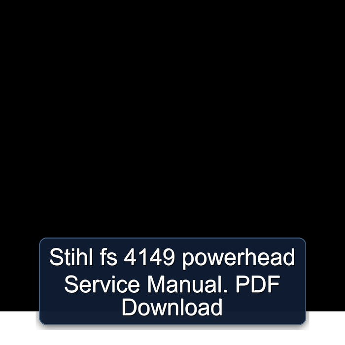 Stihl Fs 4149 Powerhead Service Repair Workshop Manual PDF