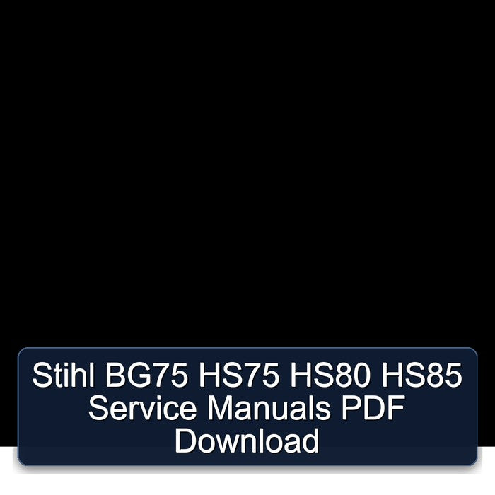 Stihl BG75 HS75 HS80 HS85 Service Repair Workshop Manual PDF