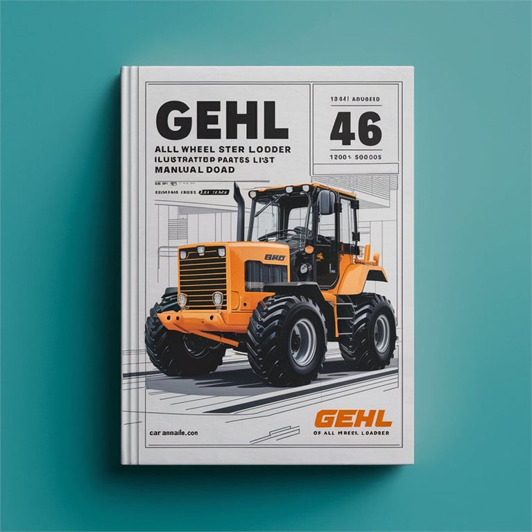 Gehl AWS 46 All Wheel Steer Loader Illustrated Master (beginning Serial Number: 347040005) Parts Catalog PDF
