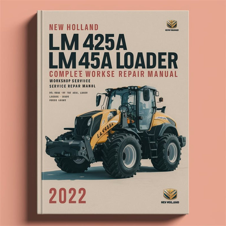 New Holland LM 415A LM425A LM435A LM445A Loader Service Repair Workshop Manual PDF