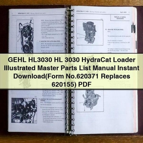 Gehl HL3030 HL 3030 Hydracat Loader Illustrated Master (form No.620371 Replaces 620155) Parts Catalog PDF