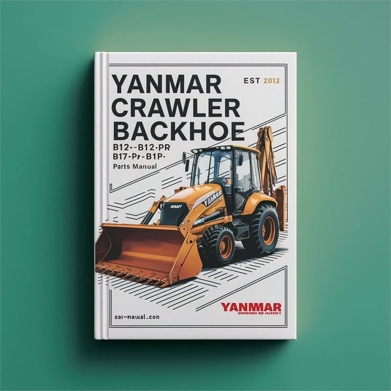 Yanmar Crawler Backhoe B12-P B12-PR B17-P B17-PR Parts Catalog PDF