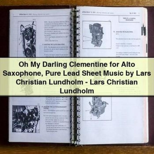 Oh My Darling Clementine for Alto Saxophone Pure Lead Sheet Music by Lars Christian Lundholm - Lars Christian Lundholm