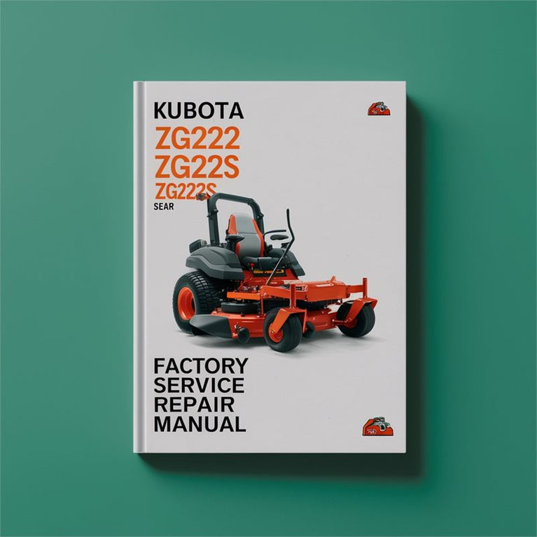 Kubota ZG222 ZG222S Zero Turn Mower Factory Service Manual PDF