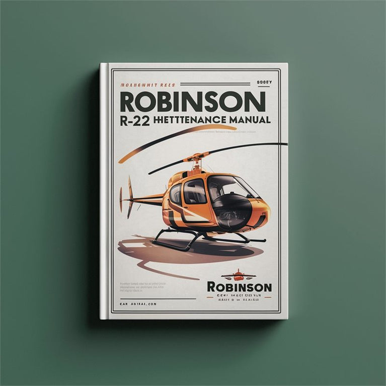 Robinson R22 Helicopter Service Repair Workshop Manual PDF