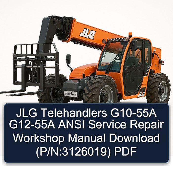 JLG Telehandlers G10-55A G12-55A Ansi (p/n:3126019) Service Repair Workshop Manual PDF
