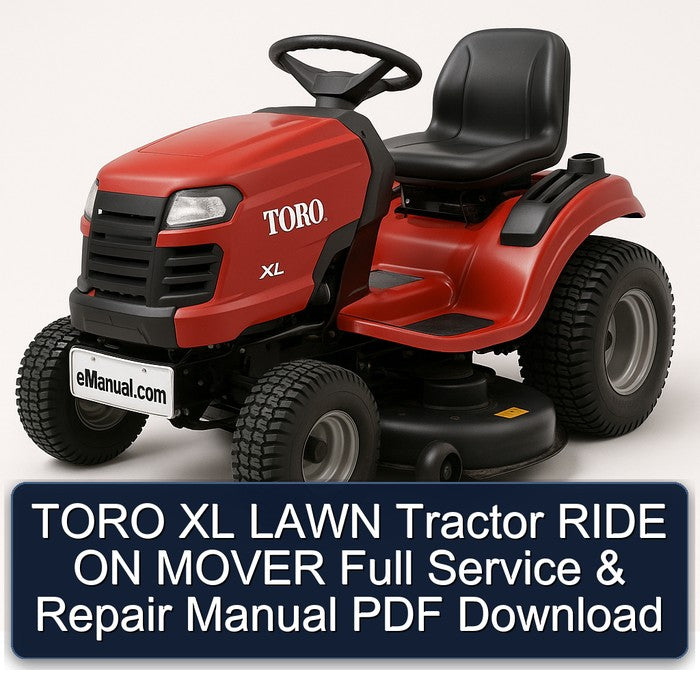 Toro XL Lawn Tractor Ride ON Mover Service Repair Workshop Manual PDF