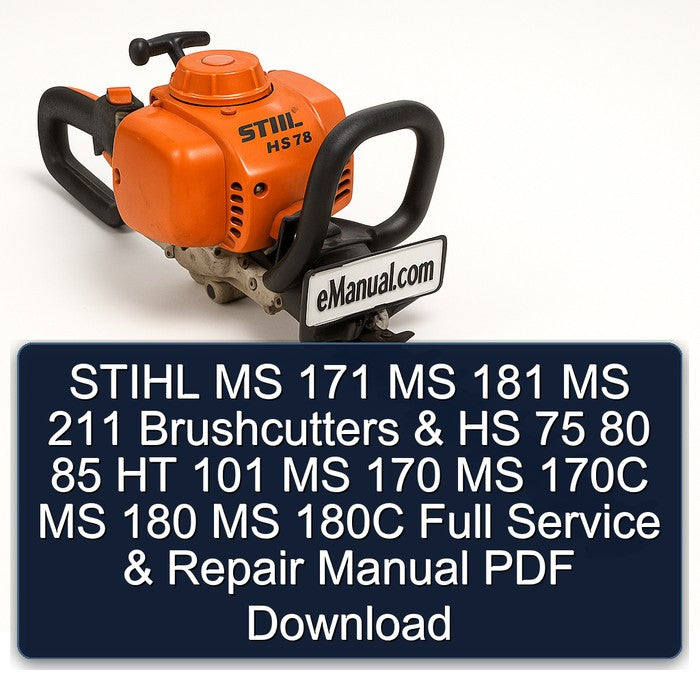 Stihl MS 171 181 211 Brushcutters HS 75 80 85 HT 101 170 170C 180 180C Service Repair Workshop Manual PDF