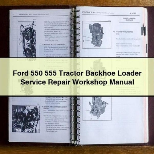 Ford 550 555 Tractor Backhoe Loader Service Repair Workshop Manual PDF