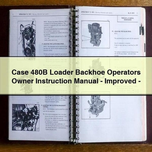 Case 480B Loader Backhoe Operators Owner Instruction - Improved Service Repair Workshop Manual PDF