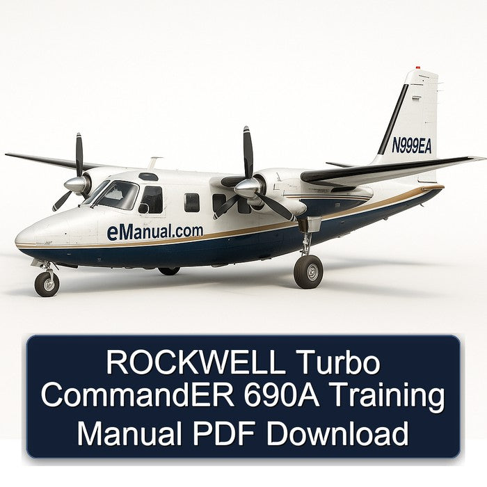 Rockwell Turbo Commander 690A Training Service Repair Workshop Manual PDF