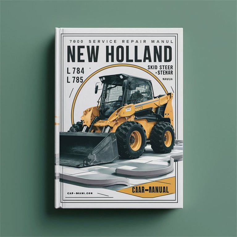 New Holland L781 L784 L785 Skid Steer Repair Service Manual PDF