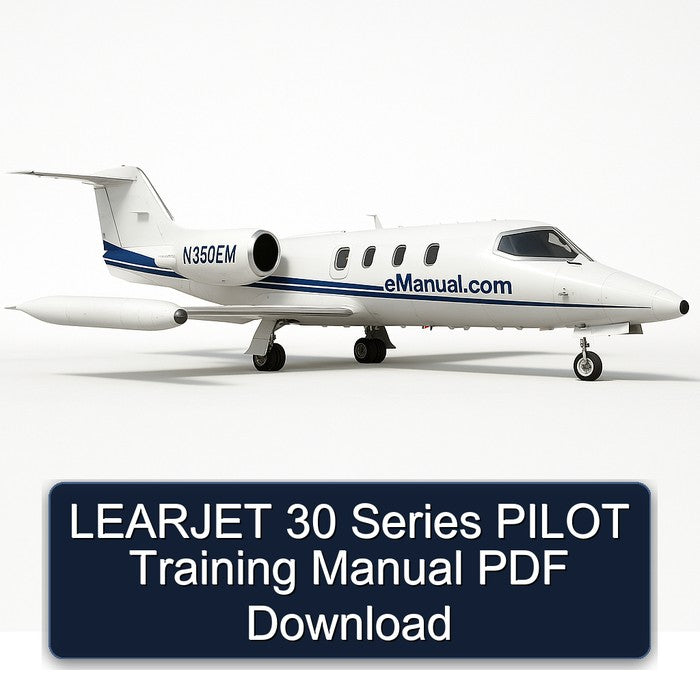 Learjet 30 Series Pilot Training Service Repair Workshop Manual PDF
