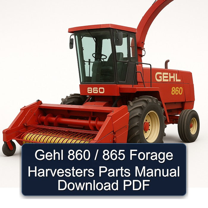 Gehl 860 / 865 Forage Harvesters Parts Catalog PDF
