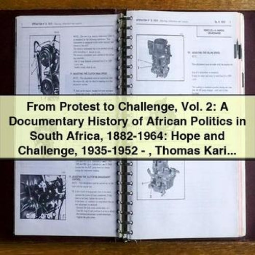 From Protest to Challenge Vol. 2: A Documentary History of African Politics in South Africa 1882-1964
