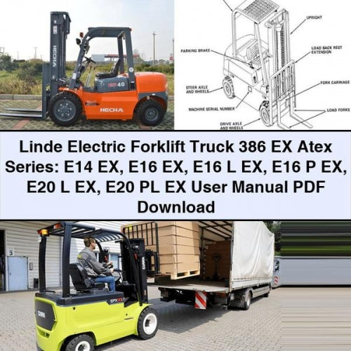 Linde Electric Forklift Truck 386 EX Atex Series: E14 E16 L P E20 PL User Service Repair Workshop Manual PDF