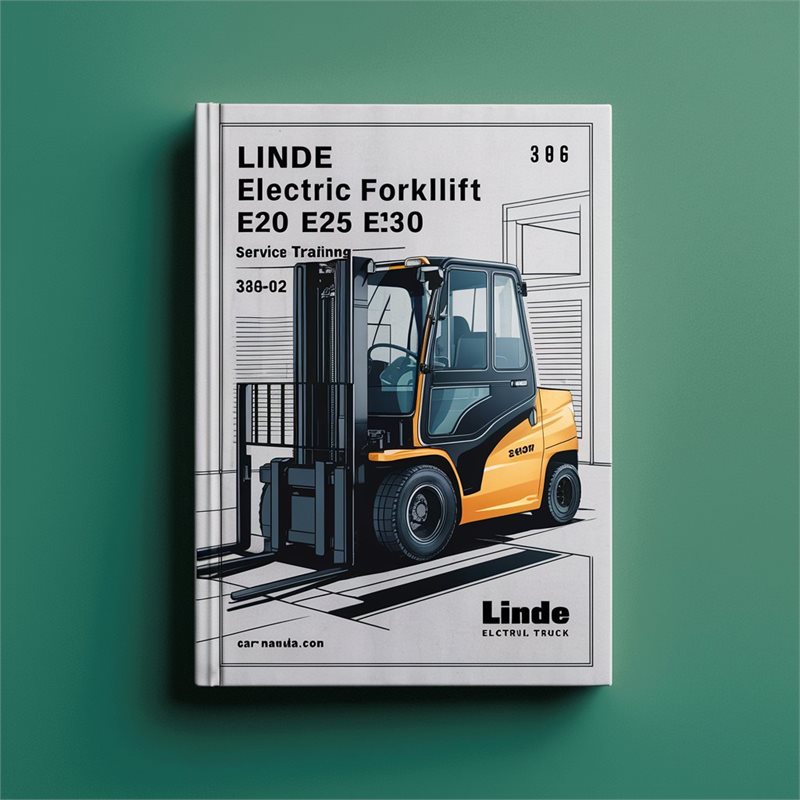 Linde Electric Forklift Truck E20 E25 E30 Series 336-02 Training Service Repair Workshop Manual PDF