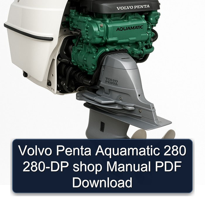 Volvo Penta Aquamatic 280 280-DP Shop Service Repair Workshop Manual PDF