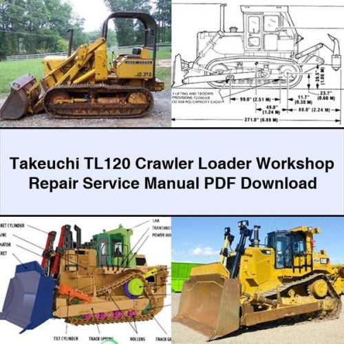 Takeuchi TL120 Crawler Loader Service Repair Workshop Manual PDF