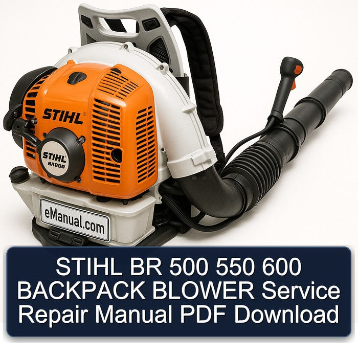 Stihl BR 500 550 600 Backpack Blower Service Repair Workshop Manual PDF