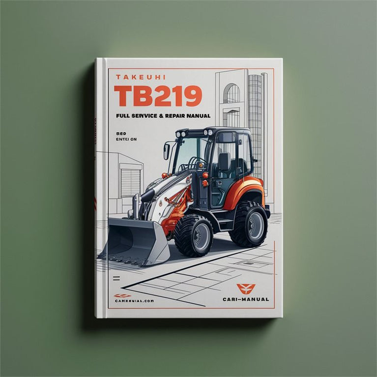 Takeuchi TB219 Mini Excavator Service Repair Workshop Manual PDF