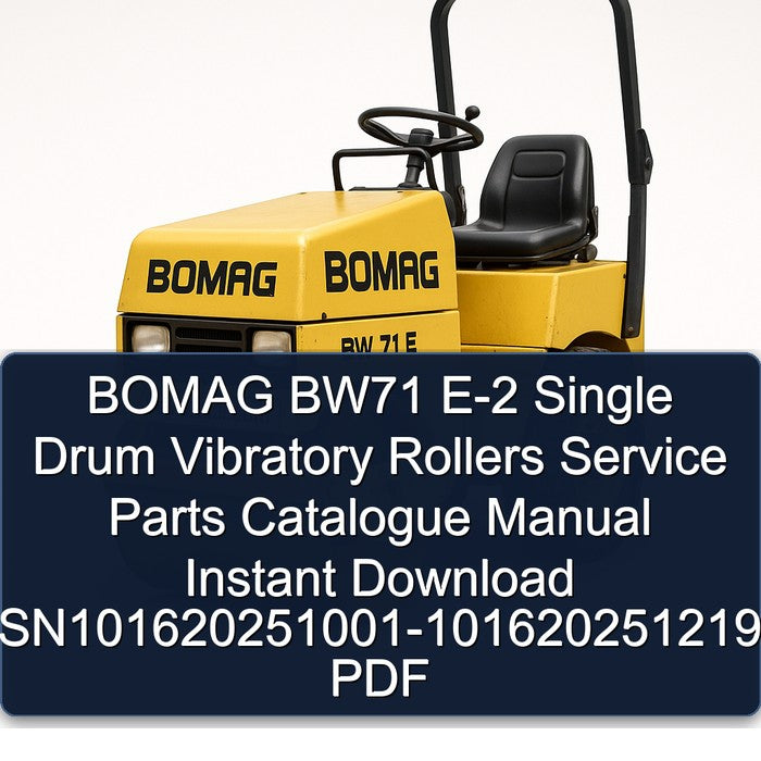 Bomag BW71 E-2 Single Drum Vibratory Rollers Sn101620251001-101620251219 Parts Catalog PDF