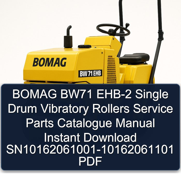 Bomag BW71 EHB-2 Single Drum Vibratory Rollers Sn10162061001-10162061101 Parts Catalog PDF