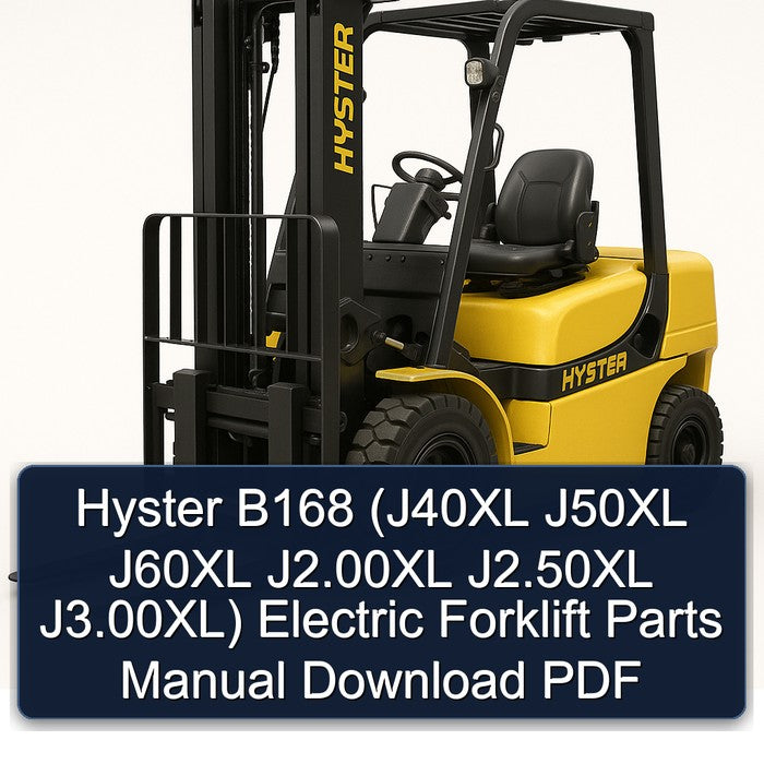 Hyster B168 (j40xl J50XL J60XL J2.00xl J2.50xl J3.00xl) Electric Forklift Parts Catalog PDF