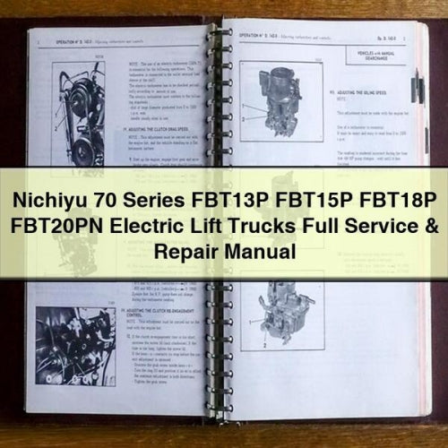 Nichiyu 70 Series FBT13P FBT15P FBT18P FBT20PN Electric Lift Trucks Service Repair Workshop Manual PDF